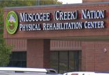 Muscogee Creek Nation Rehabilitation Center Okmulgee Ok Muscogee Creek Nation Health Adjusts Following Layoffs