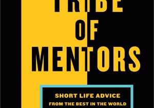 New York Life Eft Tribe Of Mentors Short Life Advice From the Best In the World Tim