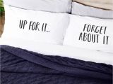 Pillow Sham Vs Pillowcase Up for It forget About It Double Sided Pillow Case Set by Paper