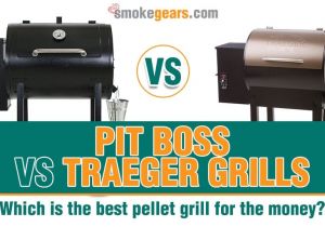 Pit Boss Vs Traeger Smokegears Com Bbq Tips Recipes Product Reviews