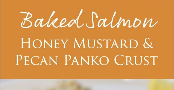 Recetas De Salmon Faciles Y Rapidas Baked Salmon with Honey Mustard and Pecan Panko Crust Receta Yum