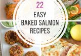 Recetas De Salmon Faciles Y Ricas 22 Best Ever Easy Baked Salmon Recipes You Need to Try Mariscos