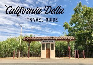 Things to Do In Sacramento as A Family Travel Guide Sacramento San Joaquin River Delta Also Known as the