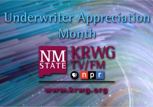 Tv Guide Las Cruces July is Underwriter Appreciation Month Krwg
