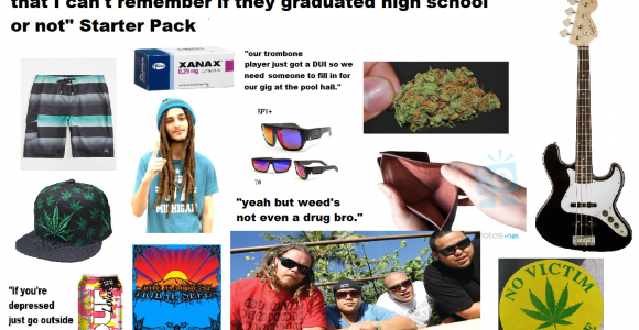 Typical White Girl Starter Pack Any White Guy In south Florida In A Reggae Band that I Can T