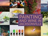 Wine and Paint Jacksonville Fl Painting and Wine In Jacksonville Intogo Free App