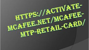 Www Mcafee Com Mtp Retailcard Mcafee Mtp Retail Card Authorstream