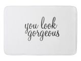 You Look Gorgeous Bath Mat 39 You Look Gorgeous 39 Large Bath Mat Zazzle Com