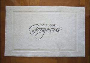 You Look Gorgeous Bath Mat Bath Mat Embroidered Tub Mat You Look by Letsdecorateonline