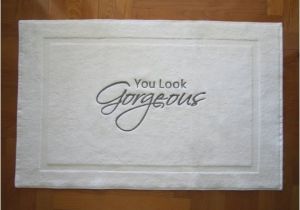 You Look Gorgeous Bath Rug Bath Mat Embroidered Tub Mat You Look by Letsdecorateonline