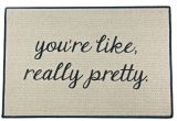 You Re Like Really Pretty Doormat Uk Pretty Welcome Mats 28 Images My Pretty Custom Outdoor