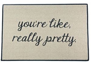 You Re Like Really Pretty Doormat Uk Pretty Welcome Mats 28 Images My Pretty Custom Outdoor