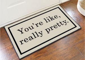 You Re Like Really Pretty Doormat Uk Pretty Welcome Mats 28 Images My Pretty Custom Outdoor