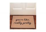 You Re Like Really Pretty Doormat You 39 Re Like Really Pretty Reminder Doormat Wayfair